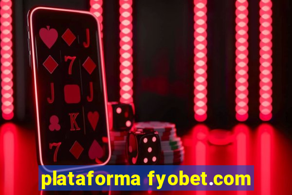 plataforma fyobet.com